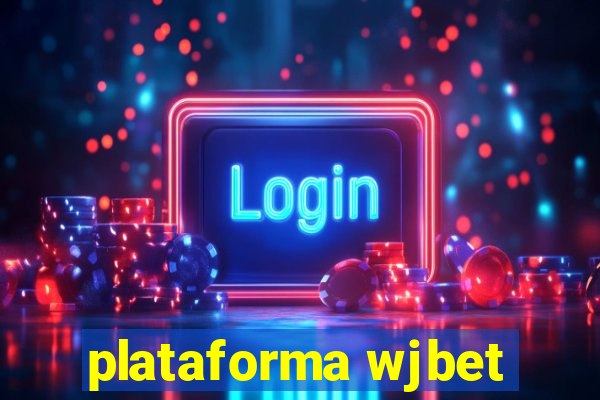 plataforma wjbet